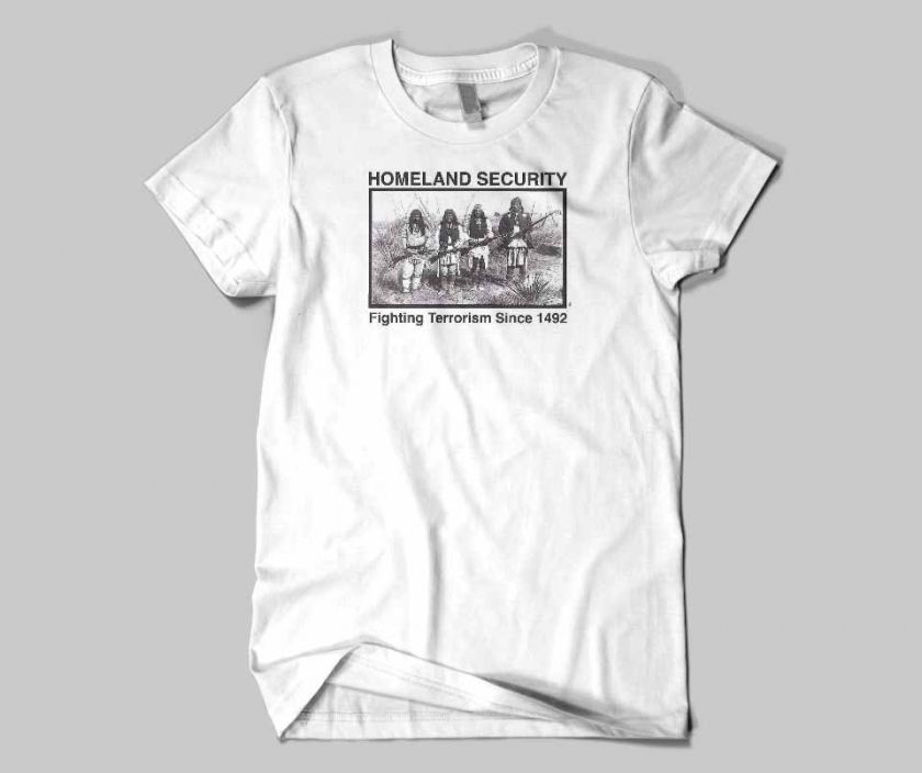 Homeland Security Fighting Terrorism Since 1492 T Shirt  