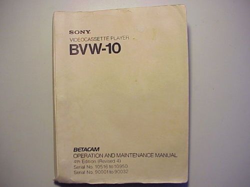 SONY BVW 10 OPERATION & MAINTENANCE MANUAL 4TH EDITION  