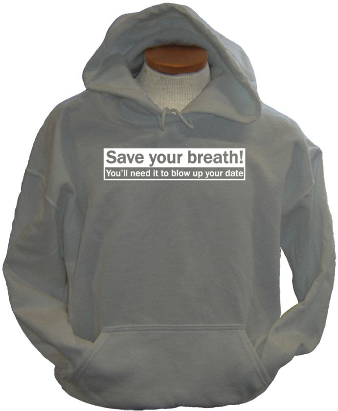 Save Your Breath Funny Rude Humor Ego Offensive Hoodie  